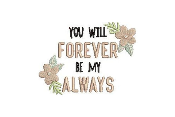 You Will Forever Be My Always: A Design Gem